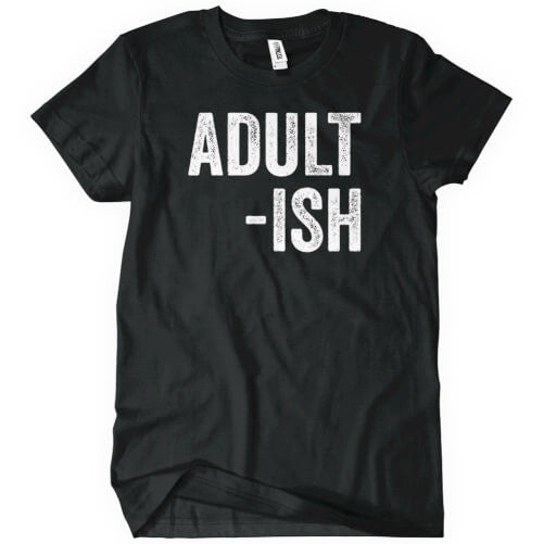 Adult-Ish T-Shirt - Textual Tees