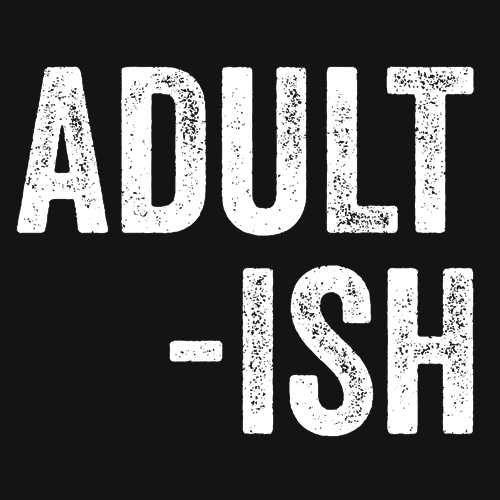 Adult-Ish T-Shirt - Textual Tees