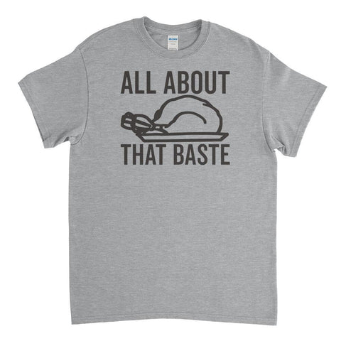 All About That Baste Mens T-Shirt - Textual Tees