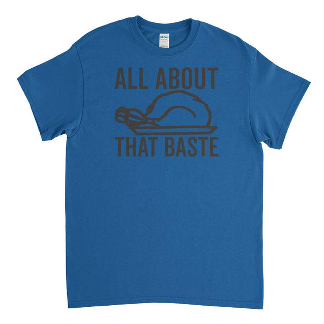 All About That Baste Mens T-Shirt - Textual Tees