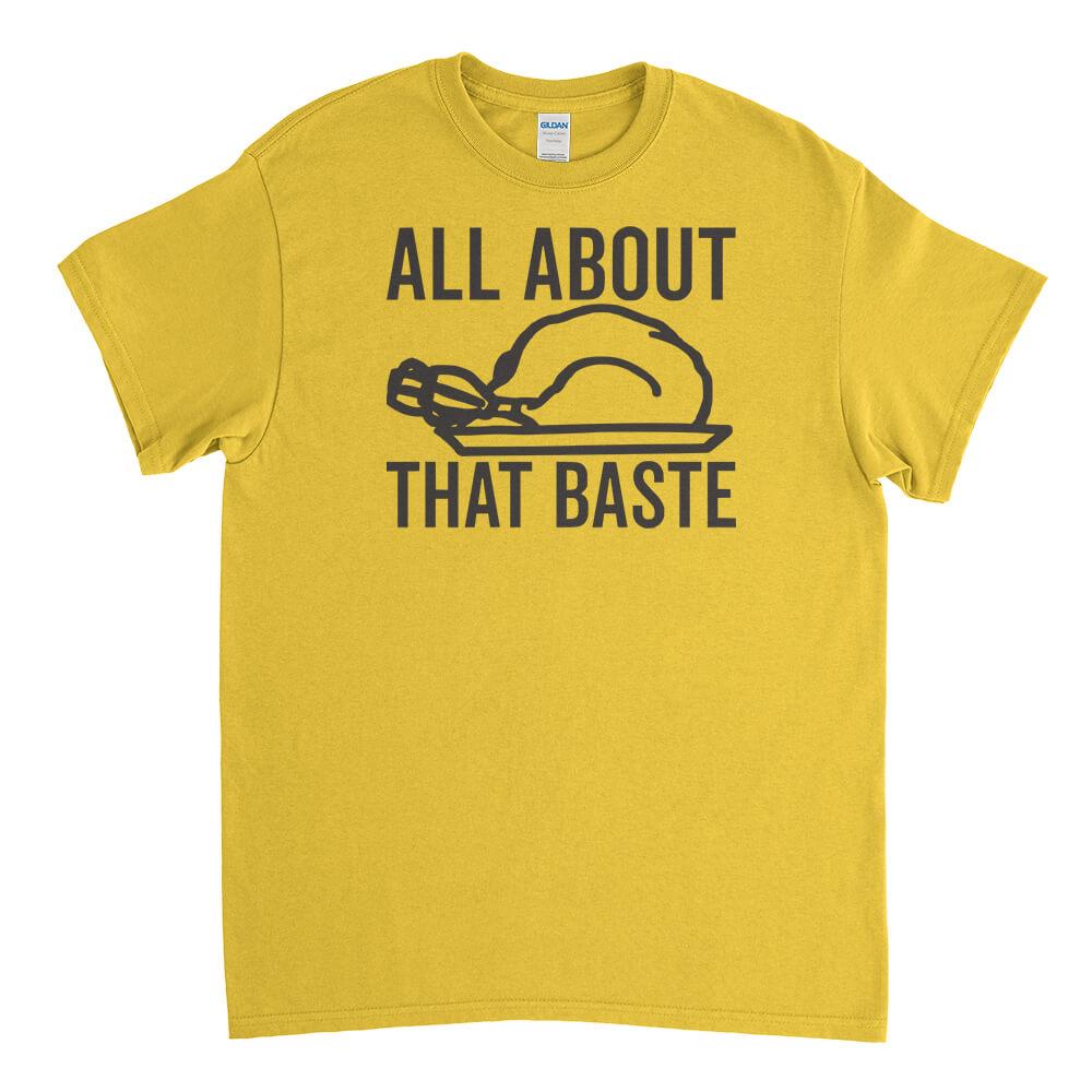 All About That Baste Mens T-Shirt - Textual Tees
