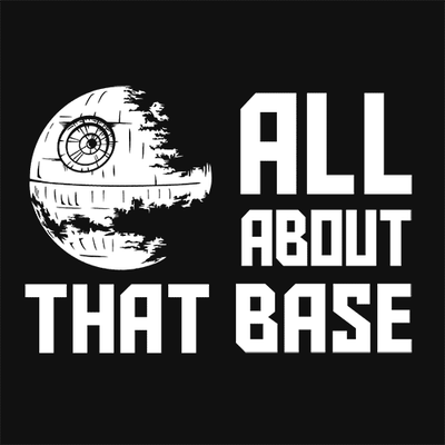 All About That Base T-Shirt - Textual Tees