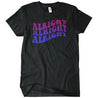 Alright Alright Alright T-Shirt - Textual Tees