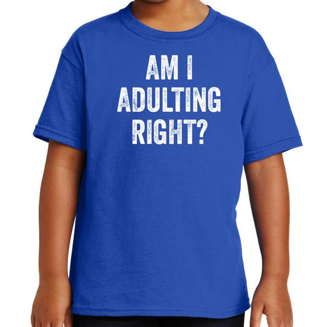 Am I Adulting Right T-Shirt - Textual Tees