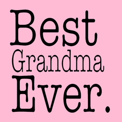 Best Grandma Ever T-Shirt - Textual Tees