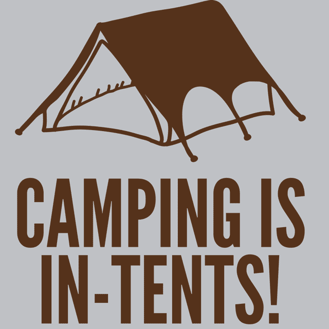 in tents Camping Is In Tents T-Shirt