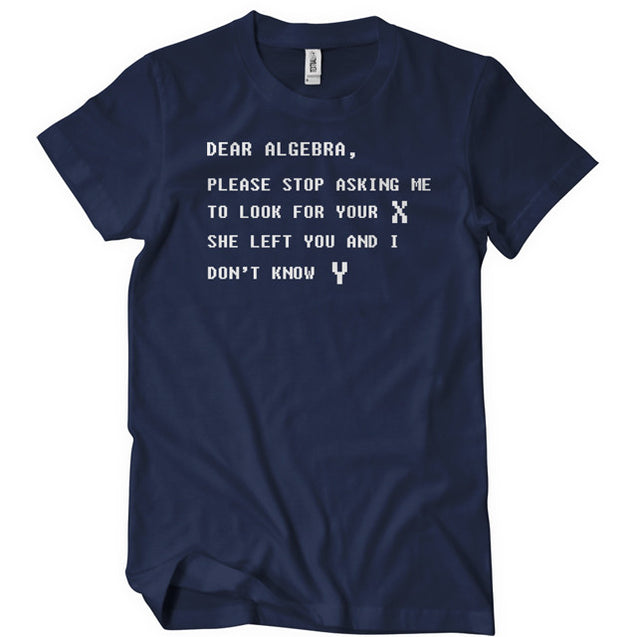 Dear Algebra T-Shirt - Textual Tees