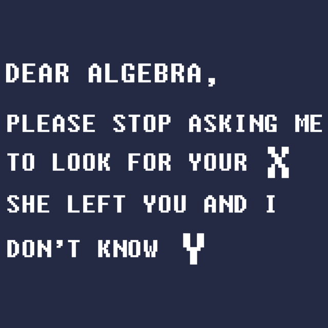 Dear Algebra T-Shirt - Textual Tees