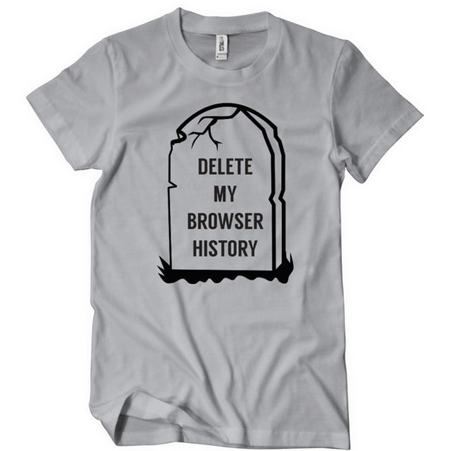 Delete My Browser History T-Shirt - Textual Tees