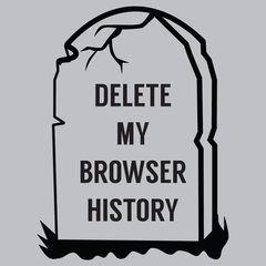 Delete My Browser History T-Shirt - Textual Tees