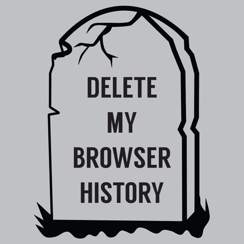 Delete My Browser History T-Shirt - Textual Tees