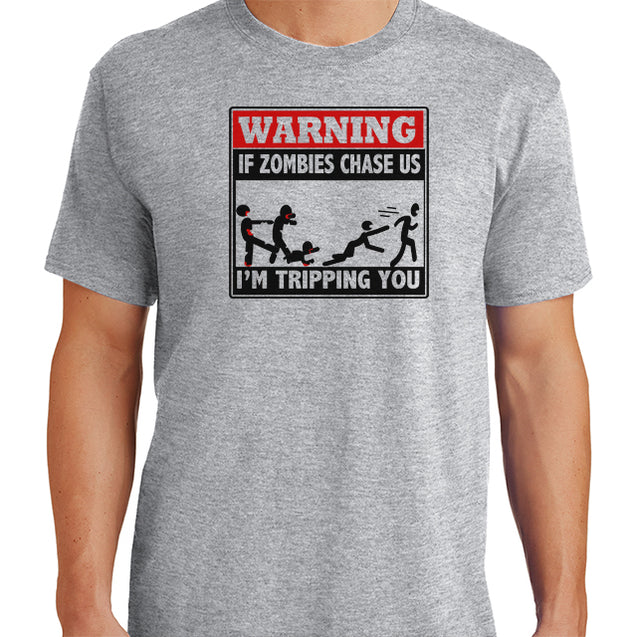 Warning If Zombies Chase Us I'm Tripping You T-Shirt - Textual Tees