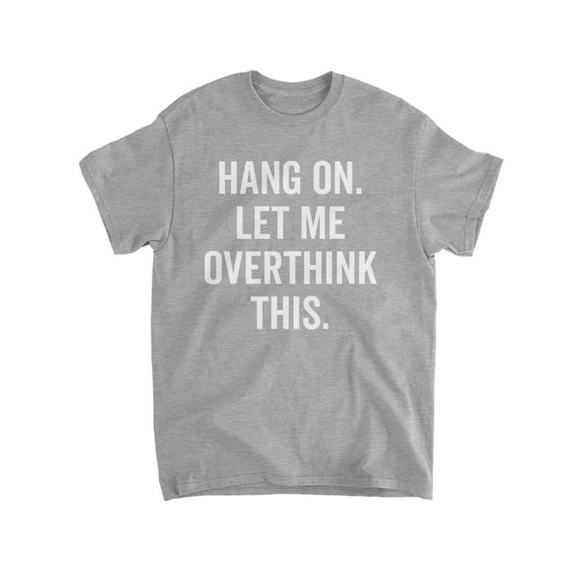 Hang on let me overthink this Kids T-Shirt - Textual Tees