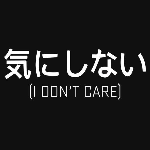 I Don't Care Japanese T-Shirt - Textual Tees
