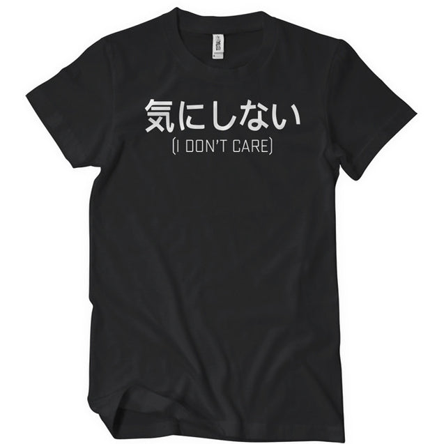 I Don't Care Japanese T-Shirt - Textual Tees