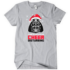 I Find Your Lack of Cheer Disturbing T-Shirt - Textual Tees