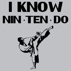 I Know Nin Ten Do T-Shirt - Textual Tees