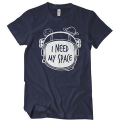 I Need My Space T-Shirt - Textual Tees