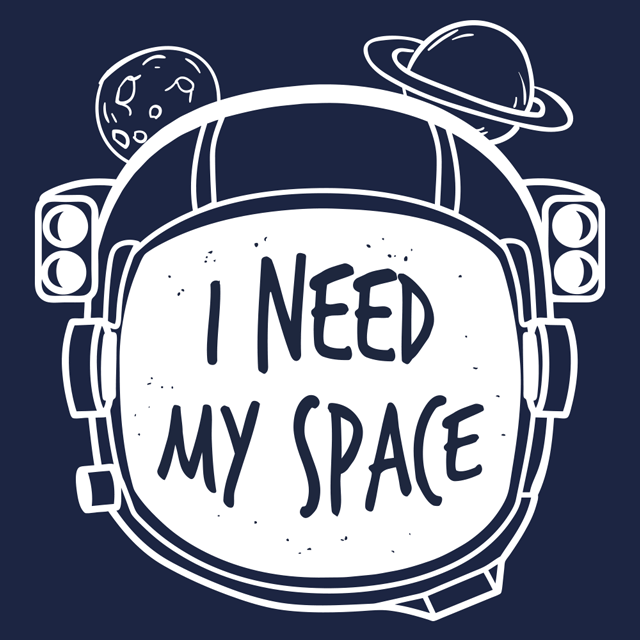 I Need My Space T-Shirt - Textual Tees