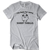 I'm Here For Some Sheep Thrills T-Shirt - Textual Tees