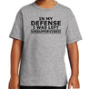 In My Defense T-Shirt - Textual Tees