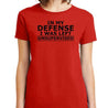 In My Defense T-Shirt - Textual Tees