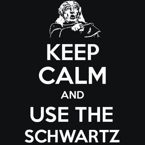 Keep Calm and Use The Schwartz T-Shirt - Textual Tees