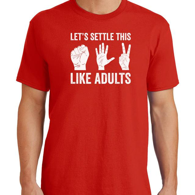 Lets Settle This Like Adults T-Shirt - Textual Tees