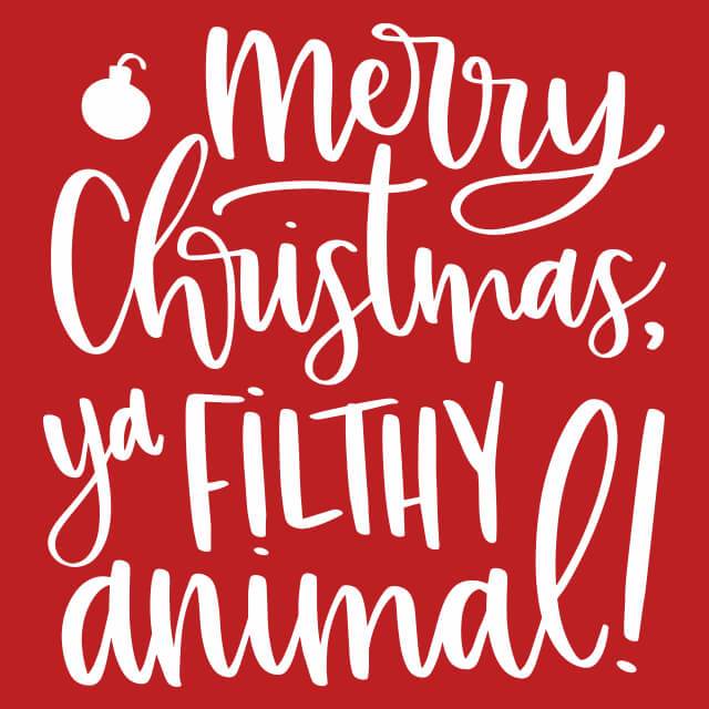 Merry Christmas Ya Filthy Animal Womens T-Shirt - Textual Tees
