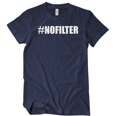 NOFILTER T-Shirt - Textual Tees