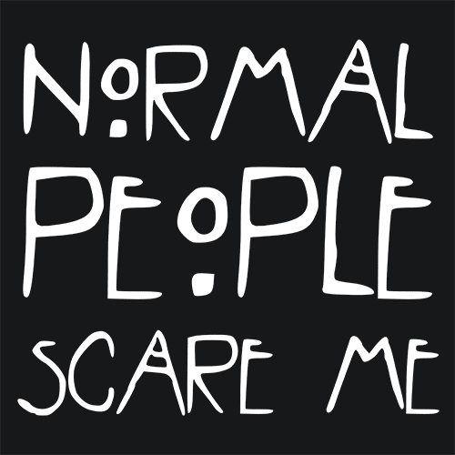 Normal People Scare Me AHS T-Shirt - Textual Tees