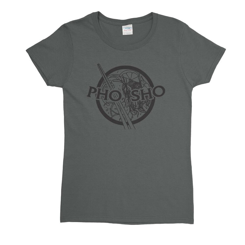 Pho Sho Womens T-Shirt - Textual Tees