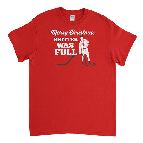 Merry Christmas Shitter Was Full T-Shirt - Textual Tees