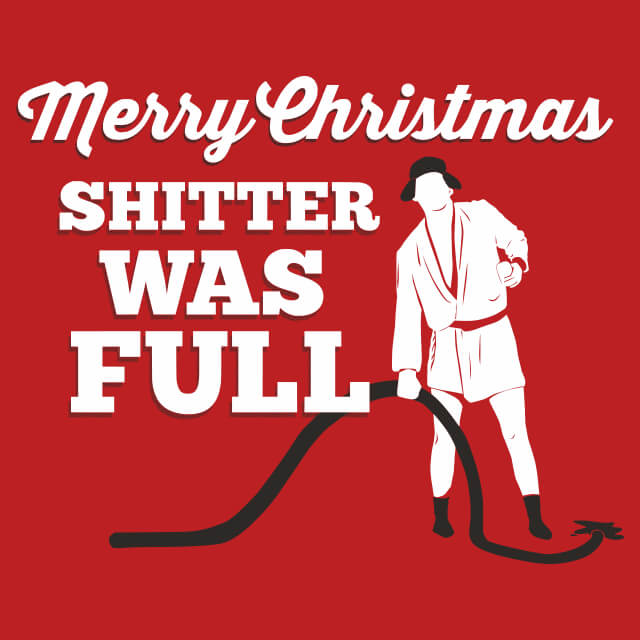 Merry Christmas Shitter Was Full T-Shirt - Textual Tees