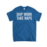 Skip Work Take Naps Kids T-Shirt - Textual Tees