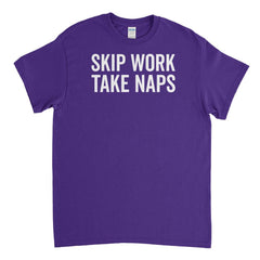 Skip Work Take Naps Mens T-Shirt - Textual Tees