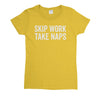 Skip Work Take Naps Womens T-Shirt - Textual Tees