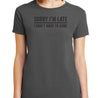 Sorry Im Late T-Shirt - Textual Tees