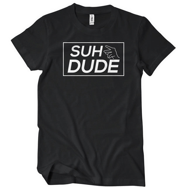 Suh Dude T-Shirt - Textual Tees