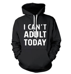 I Can't Adult Today T-Shirt - Textual Tees