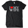 I Love My Wife T-Shirt - Textual Tees