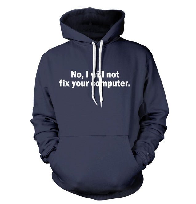 No I Will Not Fix Your Computer T-Shirt - Textual Tees