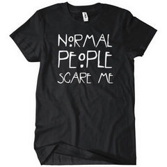 Normal People Scare Me AHS T-Shirt - Textual Tees