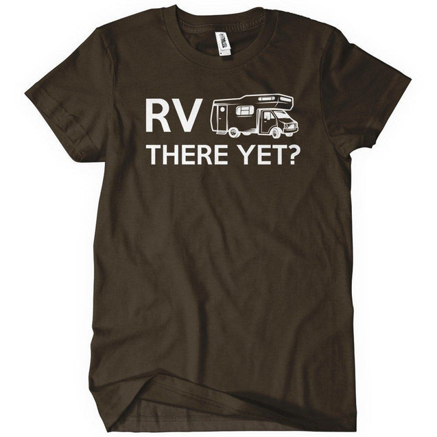 RV There Yet Camper Mobile Home T-Shirt - Textual Tees