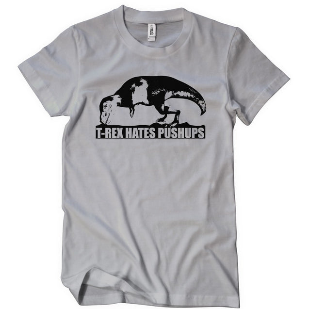 T-Rex Hates Pushups T-Shirt - Textual Tees