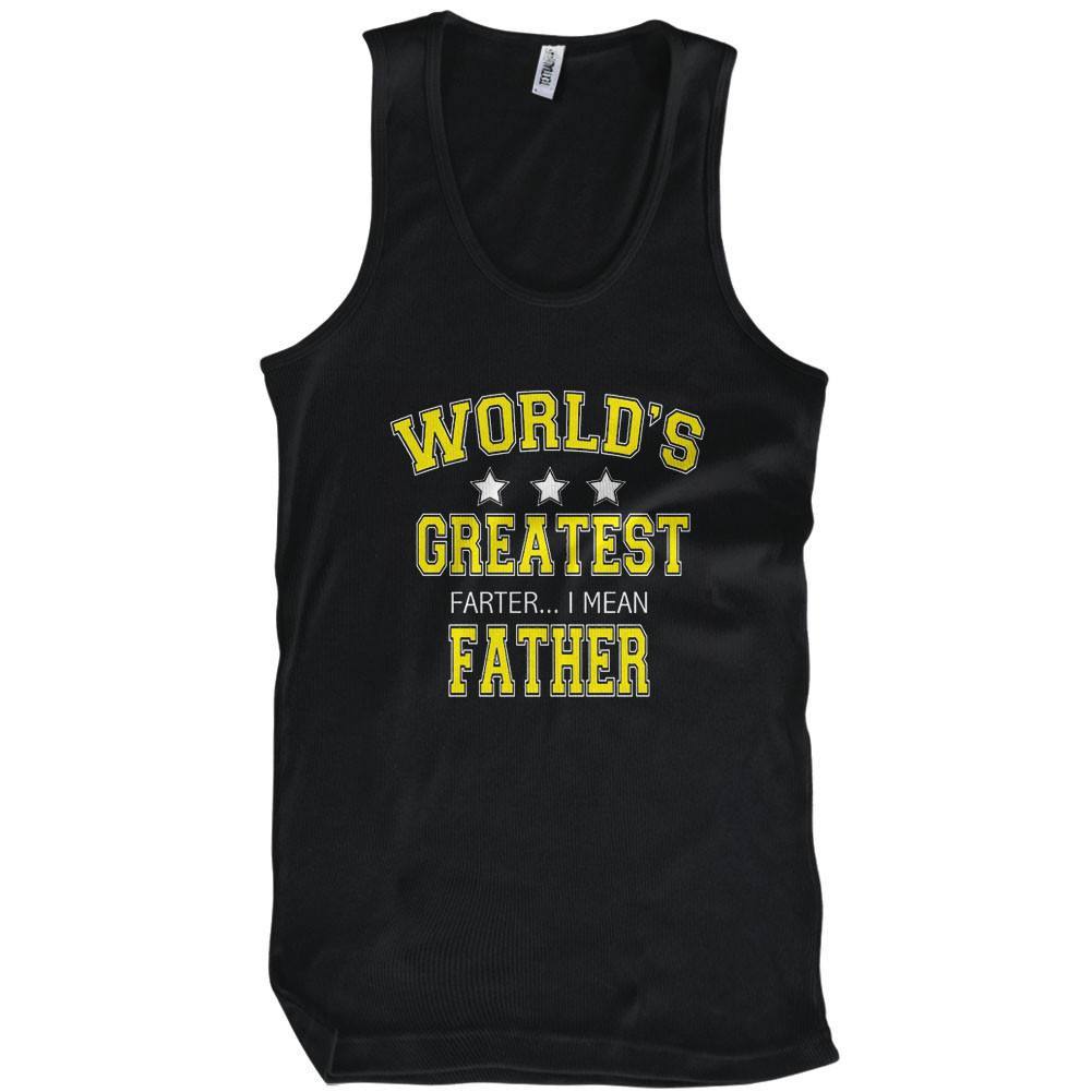 Worlds Greatest Farter I Mean Father T-Shirt - Textual Tees