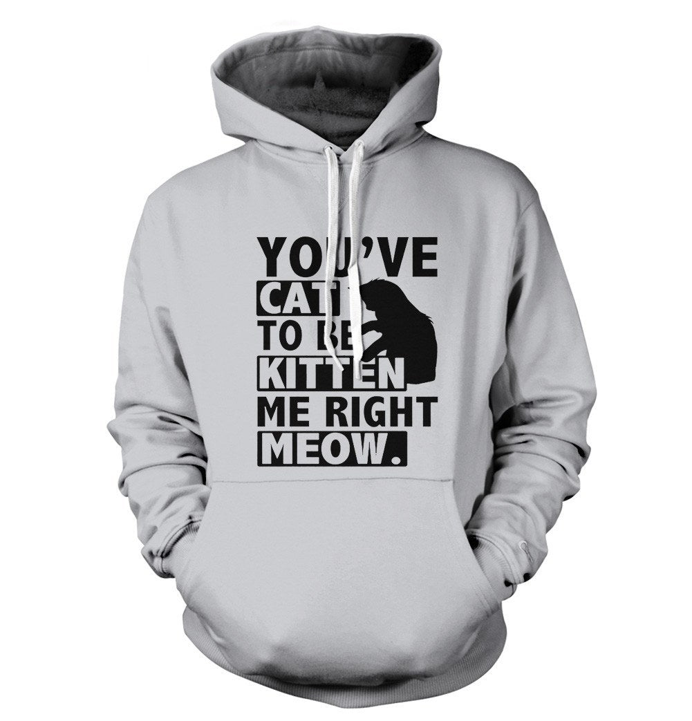 You've Cat To Be Kitten Me Right Meow T-Shirt - Textual Tees
