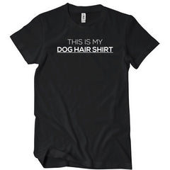 This Is My Dog Hair Shirt T-Shirt - Textual Tees