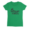 This Is Not A Drill Womens T-Shirt - Textual Tees