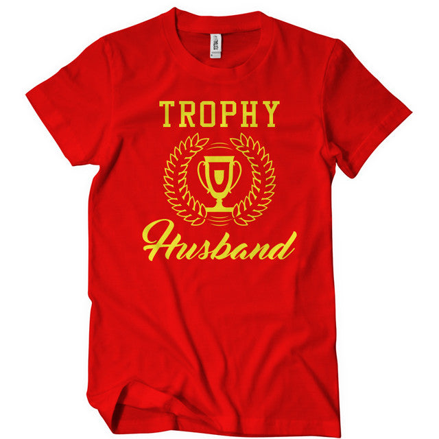 Trophy Husband T-Shirt - Textual Tees